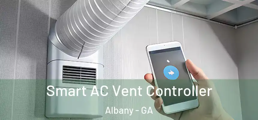 Smart AC Vent Controller Albany - GA